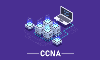 CCNA - Cisco Certified Network Associate